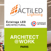 ACTiLED Lighting à Architect@Work Paris